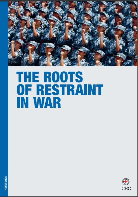 ICRC_Publication cover_Roots of Restraint in War