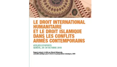 Rapport CICR Droits humanitaire et islamique dans les conflits armées contemporains
