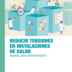 Portada de la publicación: Reducir tensiones en instalaciones de salud